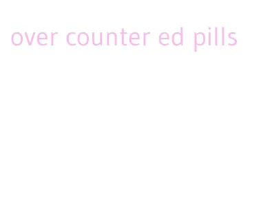 over counter ed pills