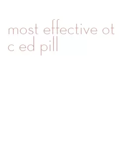 most effective otc ed pill