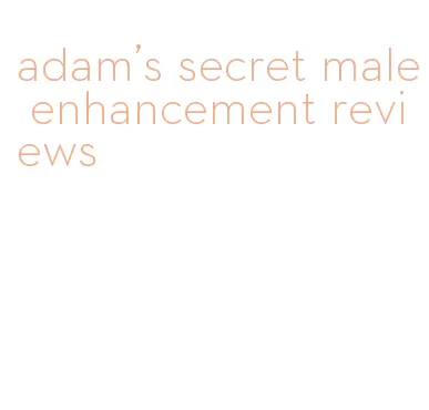 adam's secret male enhancement reviews