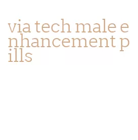 via tech male enhancement pills