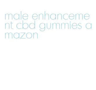 male enhancement cbd gummies amazon