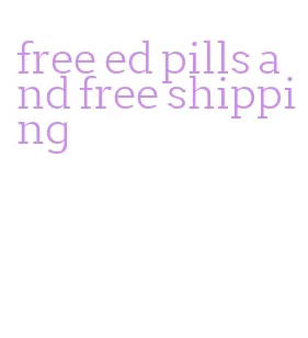 free ed pills and free shipping