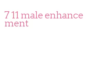 7 11 male enhancement