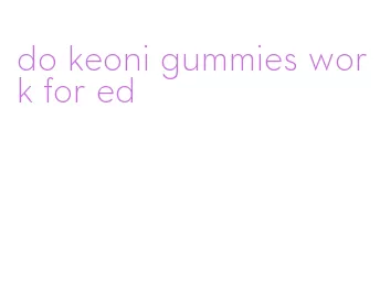 do keoni gummies work for ed