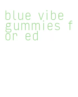 blue vibe gummies for ed