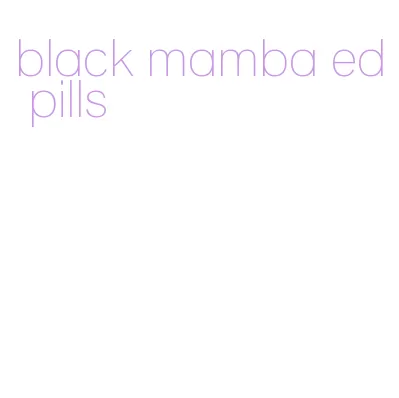 black mamba ed pills